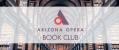 Arizona Opera Book Club