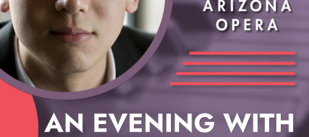 Arizona Opera presents An Evening with Derrick Wang