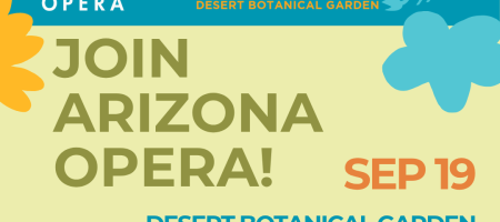 Arizona Opera presents Flashlight Nights at the Desert Botanical Garden