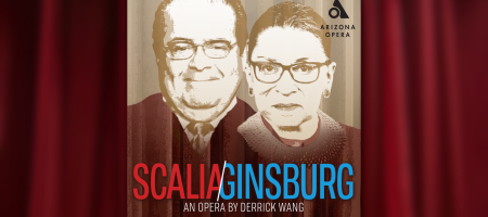 Scalia/Ginsburg: An Opera by Derrick Wang Scalia/Ginsburg: An Opera by Derrick Wang
