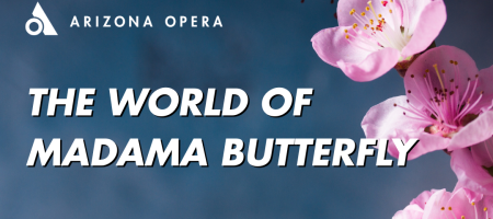 The World of Madama Butterfly: Featuring a tea ceremony demonstration