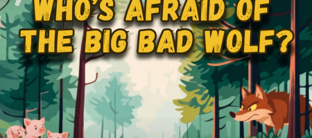 Family Day - Who's Afraid of the Big Bad Wolf?
