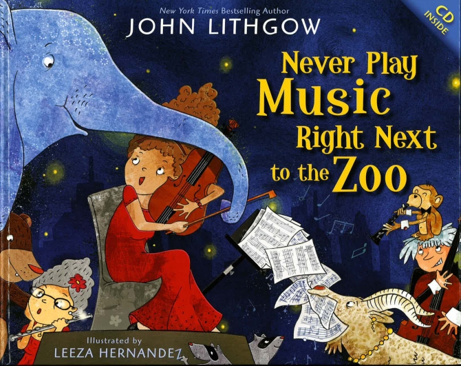Never Play Music Right Next to the Zoo by John Lithgow