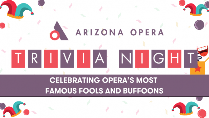 Arizona Opera Trivia Night: Celebrating Opera's Most Famous Fools and Buffoons