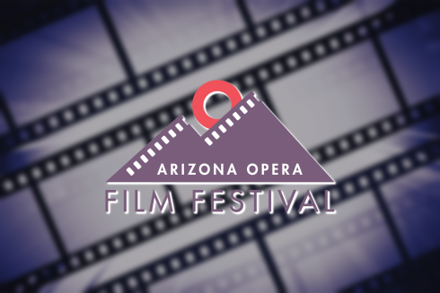 Arizona Opera Film Festival: Opera on the Reel
