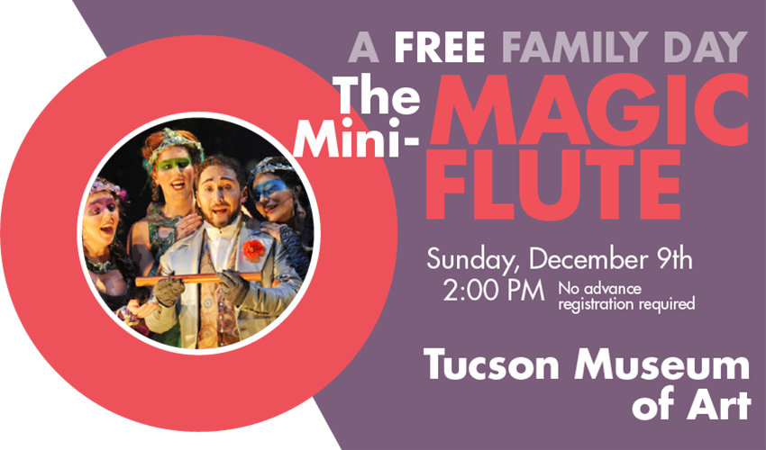 The Mini-Magic Flute Family Day in Tucson