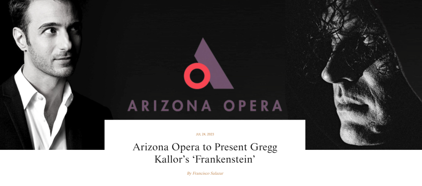 Arizona Opera to Present Gregg Kallor’s ‘Frankenstein’