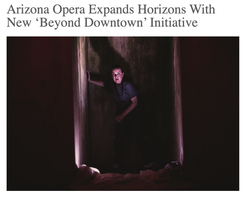 Arizona Opera Expands Horizons With New ‘Beyond Downtown’ Initiative